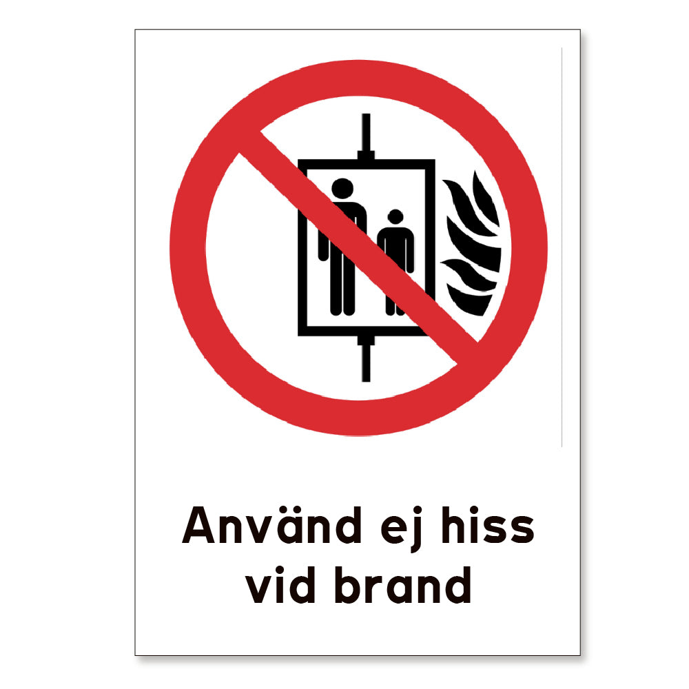 Använd ej hiss vid brand