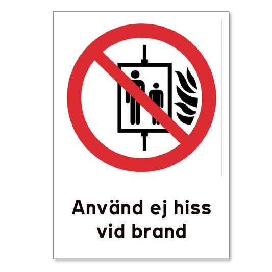 Använd ej hiss vid brand