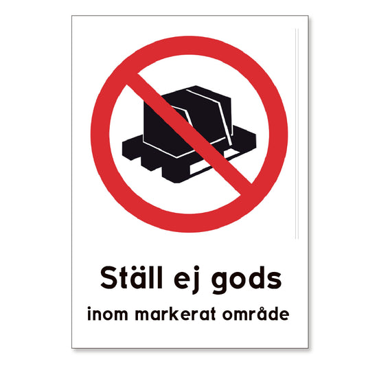 Ställ ej gods inom markerat område